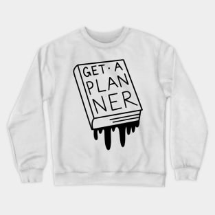 Just Get A Planner | ADHD Meme Crewneck Sweatshirt